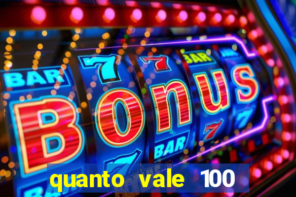 quanto vale 100 pesos em real